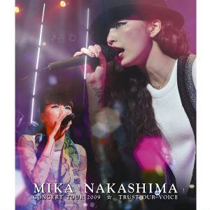 【クリックで詳細表示】中島美嘉 / MIKA NAKASHIMA CONCERT TOUR 2009 TRUST OUR VOICE