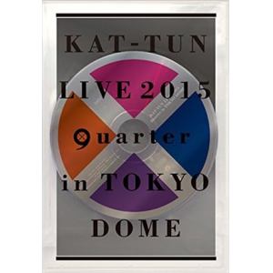 【クリックで詳細表示】KAT-TUN / KAT-TUN LIVE 2015 ＂quarter＂ in TOKYO DOME(通常盤)(DVD2枚組)