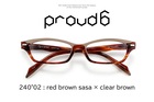 日本鯖江製　proud6 240°02 : red brown sasa × clear brown メガネフレーム 佐々木セルロイド製【新品】