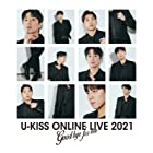 U-KISS ONLINE LIVE 2021 ~Goodbye for now~(Blu-ray2枚組)