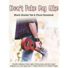 Don’t Fuke My Uke: Blank Ukulele Tab & Chord Notebook: Ukulele tablature book eight 4-line staves and five chord diagrams o