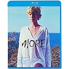 MORE／モア [Blu-ray]