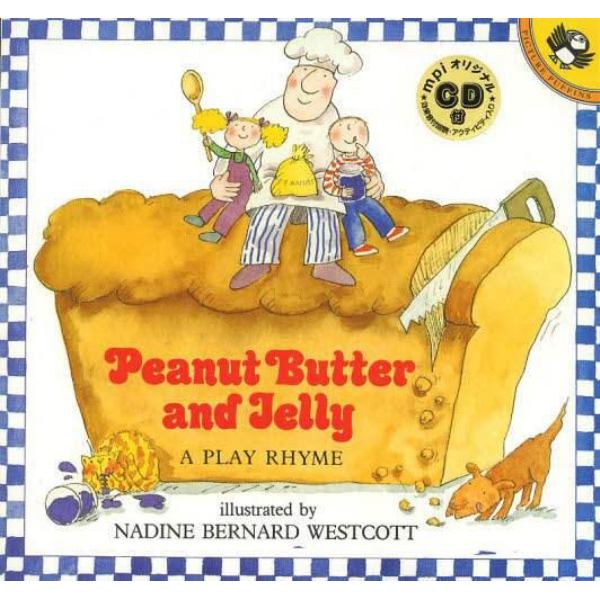 Ｐｅａｎｕｔ　Ｂｕｔｔｅｒ　ａｎｄ　Ｊｅｌｌｙ　Ａ　ＰＬＡＹ　ＲＨＹＭＥ　ＣＤ付絵本