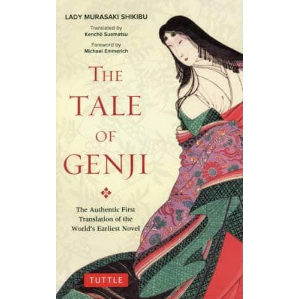 ＴＨＥ　ＴＡＬＥ　ＯＦ　ＧＥＮＪＩ　Ｔｈｅ　Ａｕｔｈｅｎｔｉｃ　Ｆｉｒｓｔ　Ｔｒａｎｓｌａｔｉｏｎ　ｏｆ　ｔｈｅ　Ｗｏｒｌｄ’ｓ　Ｅａｒｌｉｅｓｔ　Ｎｏｖｅｌ