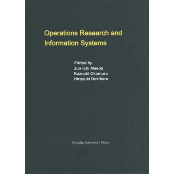 Ｏｐｅｒａｔｉｏｎｓ　Ｒｅｓｅａｒｃｈ　ａｎｄ　Ｉｎｆｏｒｍａｔｉｏｎ　Ｓｙｓｔｅｍｓ