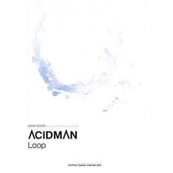 ＡＣＩＤＭＡＮ　Ｌｏｏｐ