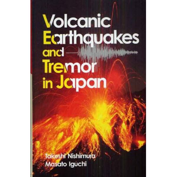 Ｖｏｌｃａｎｉｃ　Ｅａｒｔｈｑｕａｋｅｓ　ａｎｄ　Ｔｒｅｍｏｒ　ｉｎ　Ｊａｐａｎ