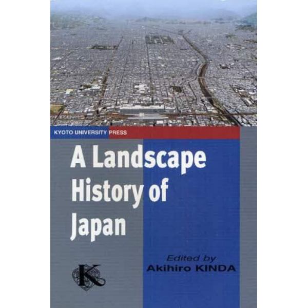 Ａ　Ｌａｎｄｓｃａｐｅ　Ｈｉｓｔｏｒｙ　ｏｆ　Ｊａｐａｎ