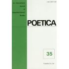 ＰＯＥＴＩＣＡ　Ａｎ　Ｉｎｔｅｒｎａｔｉｏｎａｌ　Ｊｏｕｒｎａｌ　ｏｆ　Ｌｉｎｇｕｉｓｔｉｃ‐Ｌｉｔｅｒａｒｙ　Ｓｔｕｄｉｅｓ　３５　オンデマンド版