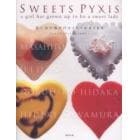 ＳＷＥＥＴＳ　ＰＹＸＩＳ　ａ　ｇｉｒｌ　ｈａｓ　ｇｒｏｗｎ　ｕｐ　ｔｏ　ｂｅ　ａ　ｓｗｅｅｔ　ｌａｄｙ　思い出の数だけスイーツがあります　４人の人気パティシエからあなたへ