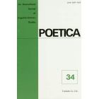 ＰＯＥＴＩＣＡ　Ａｎ　Ｉｎｔｅｒｎａｔｉｏｎａｌ　Ｊｏｕｒｎａｌ　ｏｆ　Ｌｉｎｇｕｉｓｔｉｃ‐Ｌｉｔｅｒａｒｙ　Ｓｔｕｄｉｅｓ　３４　オンデマンド版