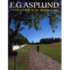 Ｅ．Ｇ．Ａｓｐｌｕｎｄ　アスプルンドの建築１８８５－１９４０