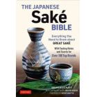 ＴＨＥ　ＪＡＰＡＮＥＳＥ　Ｓａｋｅ　ＢＩＢＬＥ　Ｅｖｅｒｙｔｈｉｎｇ　Ｙｏｕ　Ｎｅｅｄ　ｔｏ　Ｋｎｏｗ　ａｂｏｕｔ　ＧＲＥＡＴ　ＳＡＫＥ　Ｗｉｔｈ　Ｔａｓｔｉｎｇ　Ｎｏｔｅｓ　ａｎｄ　Ｓｃｏｒｅｓ　ｆｏｒ　Ｏｖｅｒ　１００　Ｔｏｐ　Ｂｒａｎｄｓ