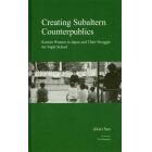 Ｃｒｅａｔｉｎｇ　Ｓｕｂａｌｔｅｒｎ　Ｃｏｕｎｔｅｒｐｕｂｌｉｃｓ　Ｋｏｒｅａｎ　Ｗｏｍｅｎ　ｉｎ　Ｊａｐａｎ　ａｎｄ　Ｔｈｅｉｒ　Ｓｔｒｕｇｇｌｅ　ｆｏｒ　Ｎｉｇｈｔ　Ｓｃｈｏｏｌ