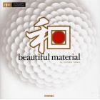 和ｂｅａｕｔｉｆｕｌ　ｍａｔｅｒｉａｌ