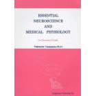 ＥＳＳＥＮＴＩＡＬ　ＮＥＵＲＯＳＣＩＥＮＣＥ　ＡＮＤ　ＭＥＤＩＣＡＬ　ＰＨＹＳＩＯＬＯＧＹ　Ａｎ　Ｉｌｌｕｓｔｒａｔｅｄ　Ｇｕｉｄｅ