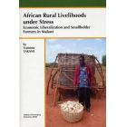 Ａｆｒｉｃａｎ　Ｒｕｒａｌ　Ｌｉｖｅｌｉｈｏｏｄｓ　ｕｎｄｅｒ　Ｓｔｒｅｓｓ　Ｅｃｏｎｏｍｉｃ　Ｌｉｂｅｒａｌｉｚａｔｉｏｎ　ａｎｄ　Ｓｍａｌｌｈｏｌｄｅｒ　Ｆａｒｍｅｒｓ　ｉｎ　Ｍａｌａｗｉ