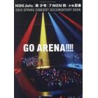 ＧＯ　ＡＲＥＮＡ！！！！　ＨｉＨｉ　Ｊｅｔｓ／美少年／７ＭＥＮ侍／少年忍者　２０２４　ＳＰＲＩＮＧ　ＣＯＮＣＥＲＴ　ＤＯＣＵＭＥＮＴＡＲＹ　ＢＯＯＫ