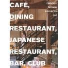 ＥＭＢＯＤＹ　ＤＥＳＩＧＮ　ＰＲＯＪＥＣＴＳ　１００　ＣＡＦＥ，ＤＩＮＩＮＧ　ＲＥＳＴＡＵＲＡＮＴ，ＪＡＰＡＮＥＳＥ　ＲＥＳＴＡＵＲＡＮＴ，ＢＡＲ，ＣＬＵＢ