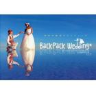 Ｂａｃｋｐａｃｋ　Ｗｅｄｄｉｎｇ＊　世界の絶景でウェディング