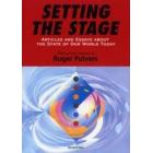 Ｓｅｔｔｉｎｇ　ｔｈｅ　ｓｔａｇｅ　Ａｒｔｉｃｌｅｓ　ａｎｄ　ｅｓｓａｙｓ　ａｂｏｕｔ　ｔｈｅ　ｓｔａｔｅ　ｏｆ　ｏｕｒ　ｗｏｒｌｄ　ｔｏｄａｙ