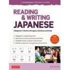 ＲＥＡＤＩＮＧ　＆　ＷＲＩＴＩＮＧ　ＪＡＰＡＮＥＳＥ　Ａ　ＷＯＲＫＢＯＯＫ　ＦＯＲ　ＳＥＬＦ－ＳＴＵＤＹ　Ａ　Ｂｅｇｉｎｎｅｒ’ｓ　Ｇｕｉｄｅ　ｔｏ　Ｈｉｒａｇａｎａ，Ｋａｔａｋａｎａ　ａｎｄ　Ｋａｎｊｉ