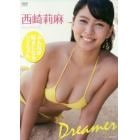 ＤＶＤ　西崎莉麻　Ｄｒｅａｍｅｒ