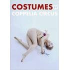 ＣＯＳＴＵＭＥＳ　ＢＹ　ＣＯＰＰＥＬＩＡ　ＣＩＲＣＵＳ　コッペリアサーカス衣装作品集