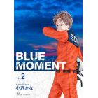 ＢＬＵＥ　ＭＯＭＥＮＴ　Ｖｏｌ．２