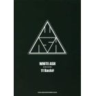 ＷＨＩＴＥ　ＡＳＨ　ＢＡＮＤ　ＳＣＯＲＥ「１１　Ｂａｃｋ＃」