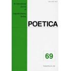 ＰＯＥＴＩＣＡ　Ａｎ　Ｉｎｔｅｒｎａｔｉｏｎａｌ　Ｊｏｕｒｎａｌ　ｏｆ　Ｌｉｎｇｕｉｓｔｉｃ‐Ｌｉｔｅｒａｒｙ　Ｓｔｕｄｉｅｓ　６９