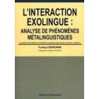 Ｌ’ｉｎｔｅｒａｃｔｉｏｎ　ｅｘｏｌｉｎｇｕｅ　Ａｎａｌｙｓｅ　ｄｅ　ｐｈｅｎｏｍｅｎｅｓ　ｍｅｔａｌｉｎｇｕｉｓｔｉｑｕｅｓ　Ｃｏｎｔｉｎｕｉｔｅ　ｅｔ　ｄｉｓｃｏｎｔｉｎｕｉｔｅ　ｅｎｔｒｅ　ｓｉｔｕａｔｉｏｎ　ｄ’ｅｎｓｅｉｇｎｅｍｅｎｔ／ａｐｐｒｅ