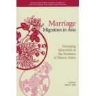 Ｍａｒｒｉａｇｅ　Ｍｉｇｒａｔｉｏｎ　ｉｎ　Ａｓｉａ　Ｅｍｅｒｇｉｎｇ　Ｍｉｎｏｒｉｔｉｅｓ　ａｔ　ｔｈｅ　Ｆｒｏｎｔｉｅｒｓ　ｏｆ　Ｎａｔｉｏｎ‐Ｓｔａｔｅｓ