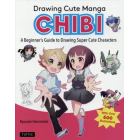 Ｄｒａｗｉｎｇ　Ｃｕｔｅ　Ｍａｎｇａ　ＣＨＩＢＩ　Ａ　Ｂｅｇｉｎｎｅｒ’ｓ　Ｇｕｉｄｅ　ｔｏ　Ｄｒａｗｉｎｇ　Ｓｕｐｅｒ　Ｃｕｔｅ　Ｃｈａｒａｃｔｅｒｓ