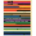 カリフォルニア・デザイン１９３０－１９６５　モダン・リヴィングの起源