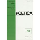 ＰＯＥＴＩＣＡ　Ａｎ　Ｉｎｔｅｒｎａｔｉｏｎａｌ　Ｊｏｕｒｎａｌ　ｏｆ　Ｌｉｎｇｕｉｓｔｉｃ‐Ｌｉｔｅｒａｒｙ　Ｓｔｕｄｉｅｓ　３７　オンデマンド版