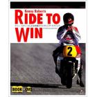 ケニー・ロバーツ　ＲＩＤＥ　ＴＯ　ＷＩＮ