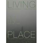 ＬＩＶＩＮＧ　ＩＮ　ＰＬＡＣＥ