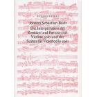 バッハの無伴奏ヴァイオリンソナタとパルティータおよび無伴奏チェロ組曲の解釈と演奏法