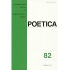 ＰＯＥＴＩＣＡ　Ａｎ　Ｉｎｔｅｒｎａｔｉｏｎａｌ　Ｊｏｕｒｎａｌ　ｏｆ　Ｌｉｎｇｕｉｓｔｉｃ‐Ｌｉｔｅｒａｒｙ　Ｓｔｕｄｉｅｓ　８２