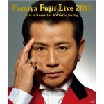 ＜BLU-R＞　藤井フミヤ　/　Fumiya　Fujii　Live　2012～Life　is　Beautiful&Winter　String～