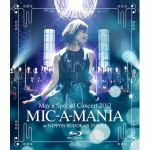 ＜BLU-R＞　May'n　Special　Concert　2013　BD“MIC-A-MANIA”at　BUDOKAN