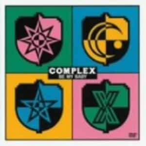 【DVD】COMPLEX ／ BE MY BABY