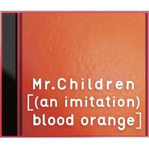 【CD】　ミスター・チルドレン　／　[（an　imitation）　blood　orange]（初回限定盤）（DVD付）