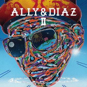 【CD】ALLY&DIAZ ／ ALLY&DIAZ II