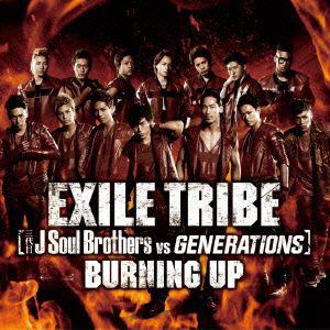 【CD】EXILE TRIBE(三代目 J Soul Brothers VS GENERATIONS) ／ BURNING UP