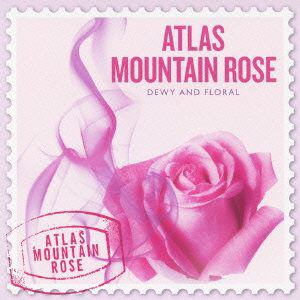 SCENTS　OF　THE　WORLD～ATLAS　MOUNTAIN　ROSE　【CD】