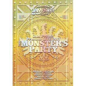 【DVD】JAM Project Premium LIVE 2013 THE MONSTER'S PARTY