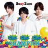 【CD】Sexy Zone ／ Cha-Cha-Cha チャンピオン