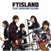 【CD】FTISLAND ／ FIVE TREASURE ISLAND